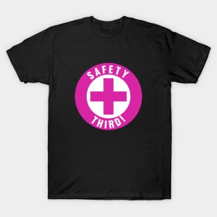 Safety Third, Safety 3rd Funny Hard Hat Sticker T-Shirt